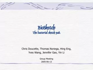 BioSketch The bacterial sketch pad.