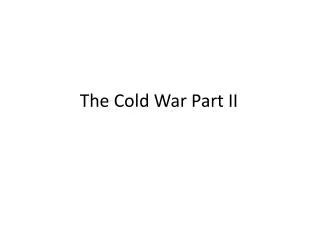 The Cold War Part II