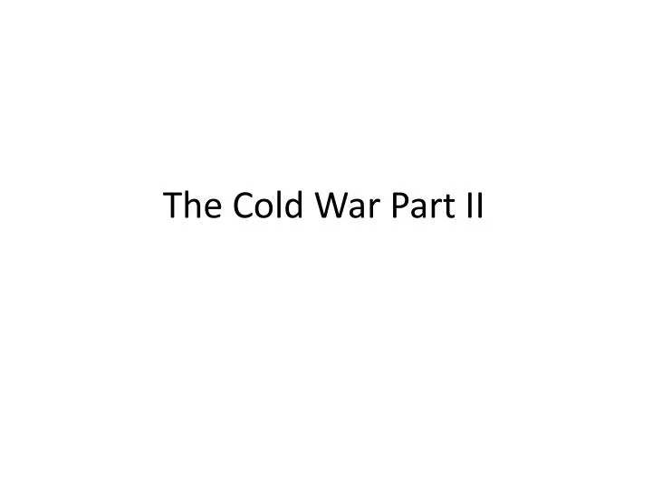 the cold war part ii