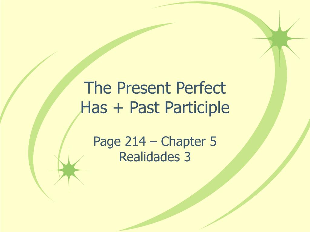 PPT - The Present Perfect Has + Past Participle PowerPoint Presentation ...