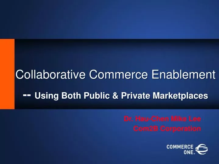 collaborative commerce enablement using both public private marketplaces