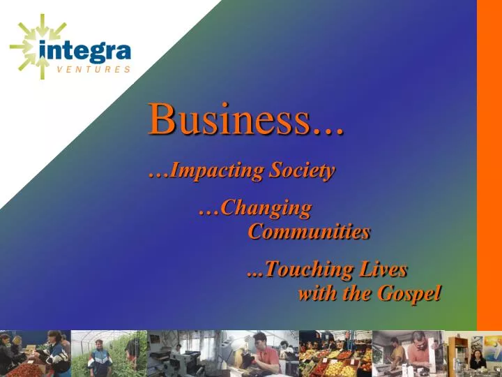 business impacting society changing communities touching lives with the gospel
