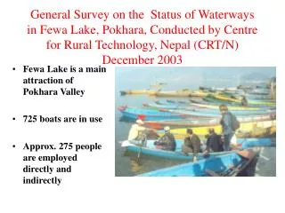 Fewa Lake is a main attraction of Pokhara Valley 725 boats are in use