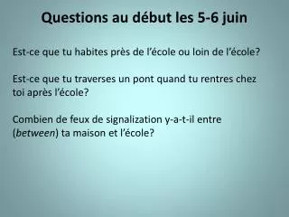 questions au d but les 5 6 juin