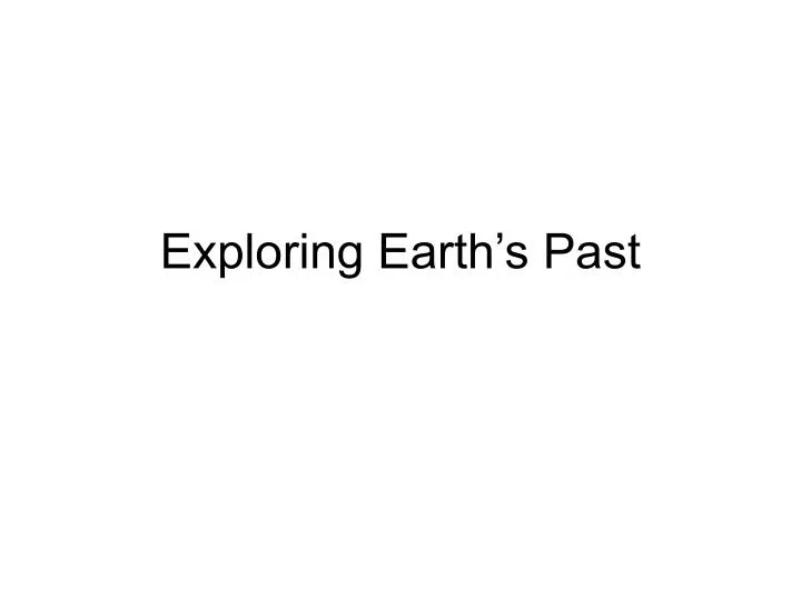 exploring earth s past