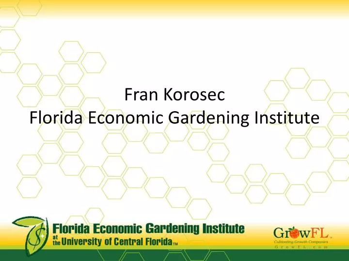 fran korosec florida economic gardening institute
