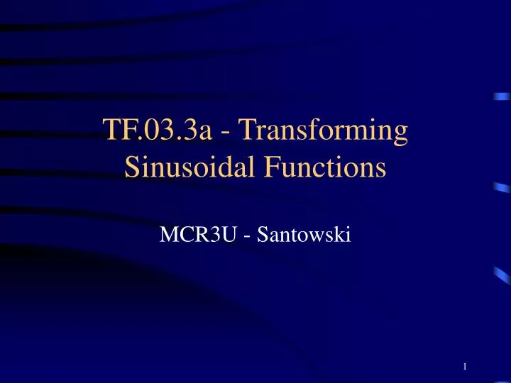 tf 03 3a transforming sinusoidal functions