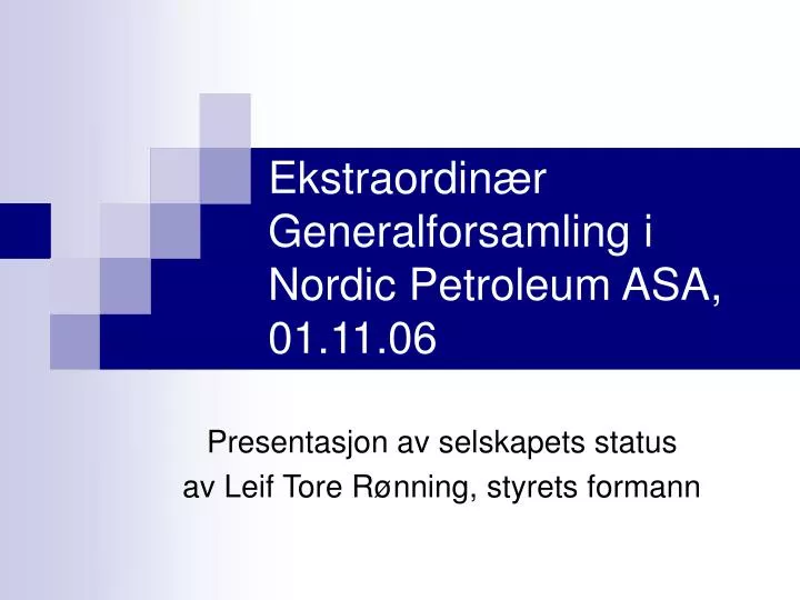 ekstraordin r generalforsamling i nordic petroleum asa 01 11 06