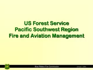 US Forest Service Pacific Southwest Region Fire and Aviation Management