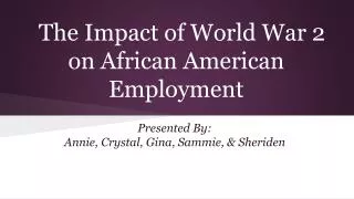 The Impact of World War 2 on African American Employment