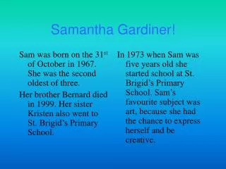 Samantha Gardiner!