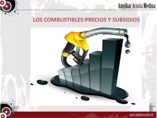 los combustibles precios y subsidios