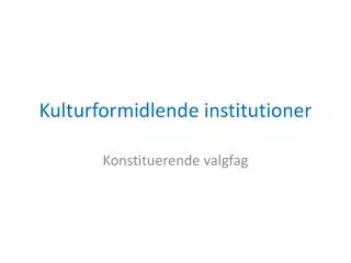 kulturformidlende institutioner