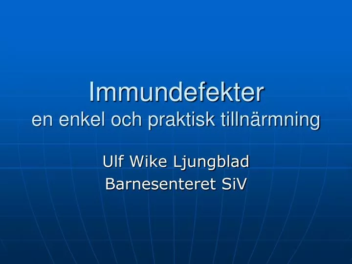 immundefekter en enkel och praktisk tilln rmning