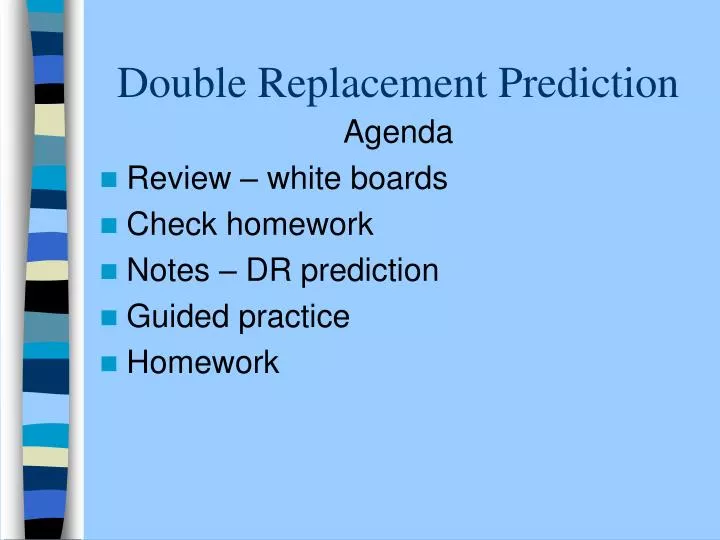 double replacement prediction