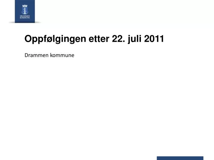 oppf lgingen etter 22 juli 2011