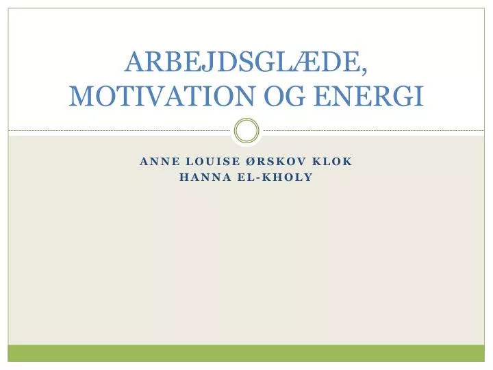 arbejdsgl de motivation og energi