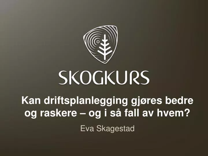 kan driftsplanlegging gj res bedre og raskere og i s fall av hvem