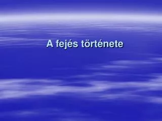 a fej s t rt nete