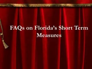 FAQs on Florida’s Short Term Measures