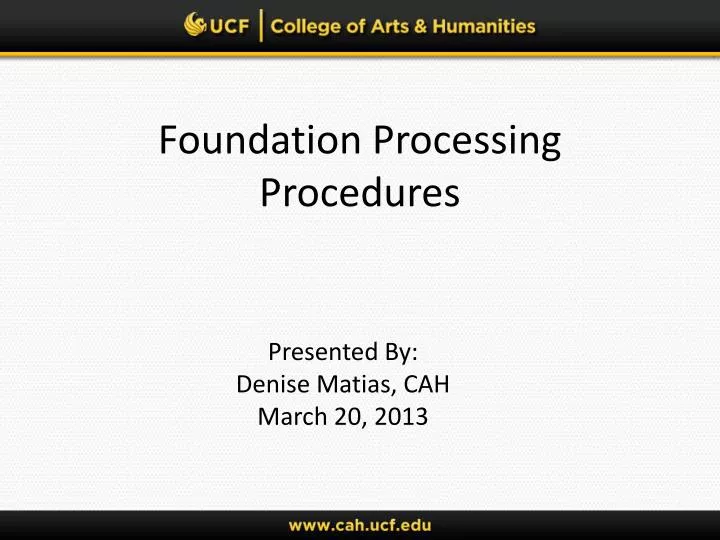 foundation processing procedures
