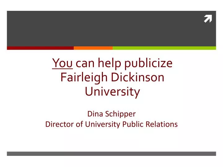 you can help publicize fairleigh dickinson university