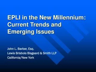 EPLI in the New Millennium: Current Trends and Emerging Issues
