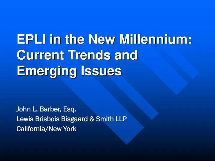 epli in the new millennium current trends and emerging issues