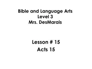 Bible and Language Arts Level 3 Mrs. DesMarais