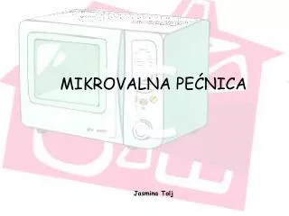 mikrovalna pe nica jasmina tolj