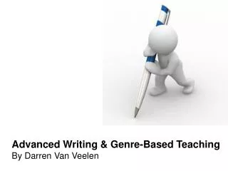 Advanced Writing &amp; Genre-Based Teaching By Darren Van Veelen