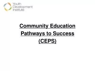 Community Education Pathways to Success (CEPS)