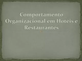 comportamento organizacional em hot is e restaurantes