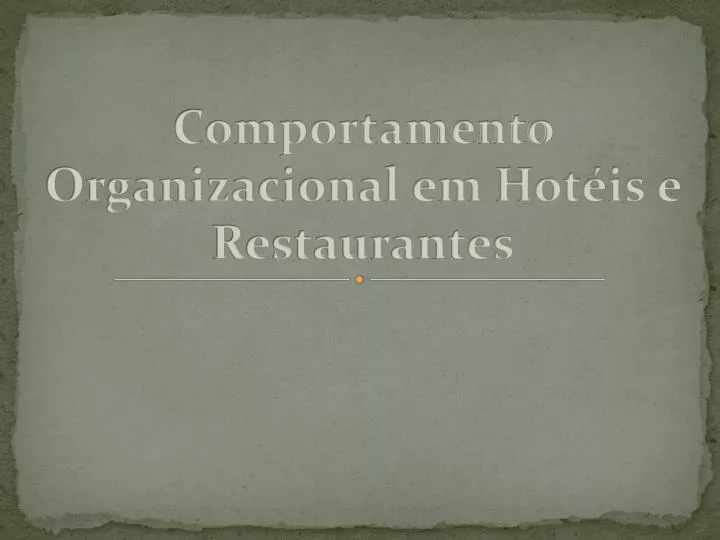 comportamento organizacional em hot is e restaurantes