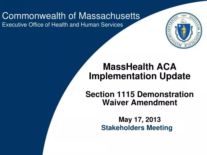 masshealth aca implementation update section 1115 demonstration waiver amendment may 17 2013