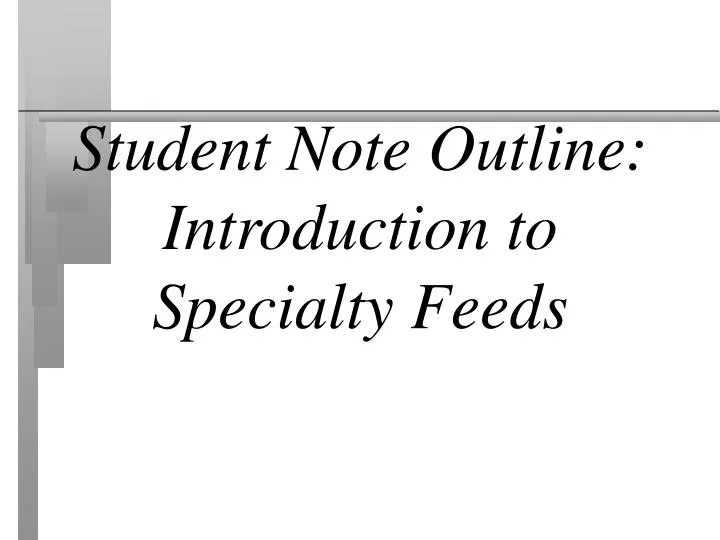 student note outline introduction to specialty feeds