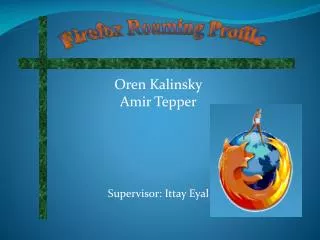 Oren Kalinsky Amir Tepper Supervisor: Ittay Eyal