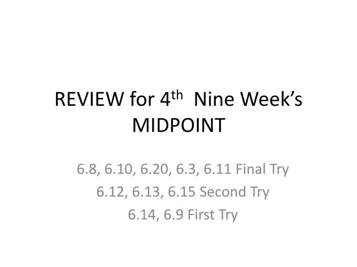 review for 4 th nine week s midpoint