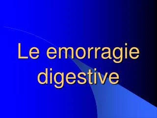le emorragie digestive