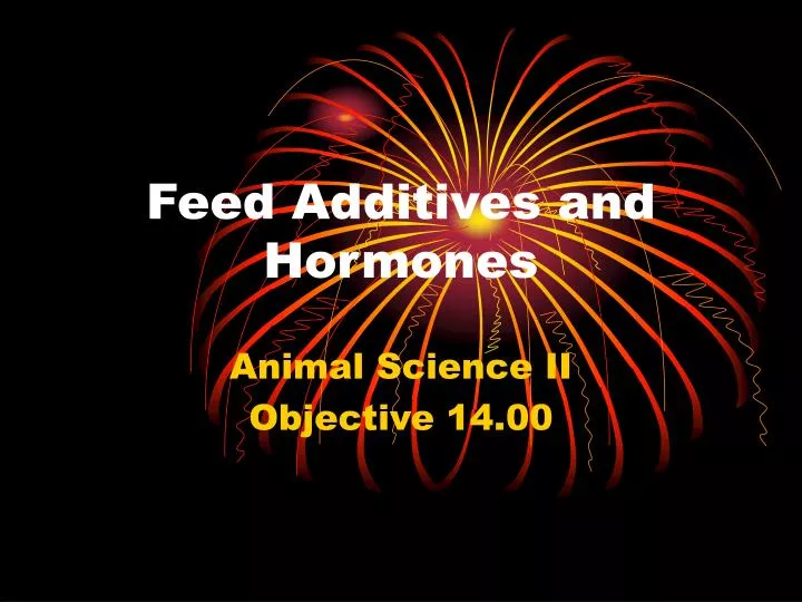 feed additives and hormones