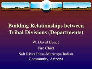 Building Relationships between Tribal Divisions (Departments)