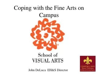Coping with the Fine Arts on Campus