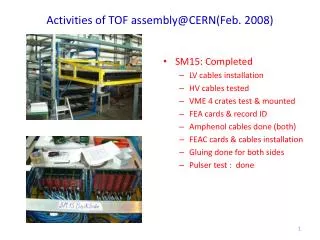 Activities of TOF assembly@CERN(Feb. 2008)