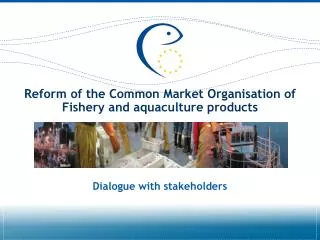 Reform of the Common Market Organisation of Fishery and aquaculture products