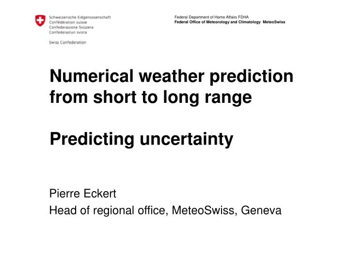 numerical weather prediction from short to long range predicting uncertainty