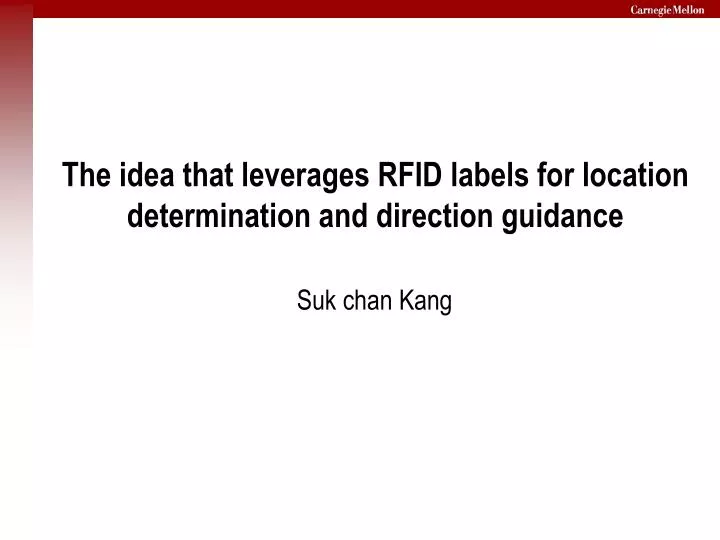 the idea that leverages rfid labels for location determination and direction guidance
