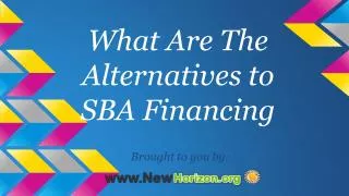 what are the alternatives to sba financing