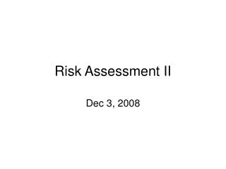 Risk Assessment II