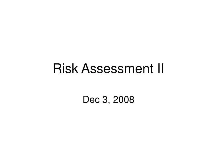 risk assessment ii