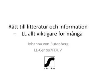 r tt till litteratur och information ll allt viktigare f r m nga